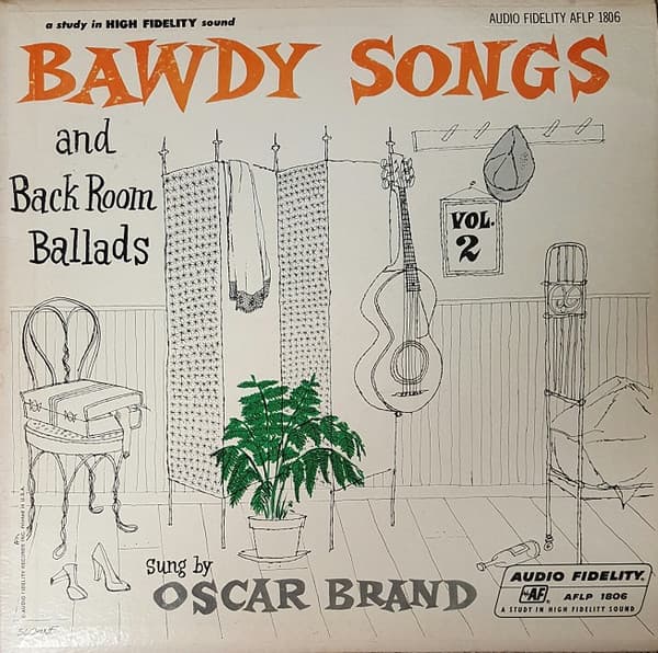 Oscar Brand — Bawdy Songs And Backroom Ballads - Vol. II