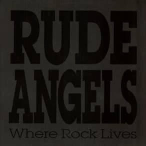 ANGELS RUDE — WHERE ROCK LIVES