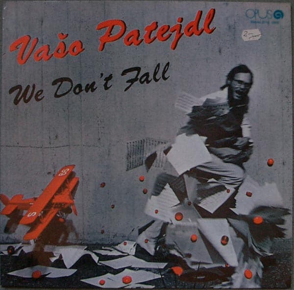Vašo Patejdl — We Don't Fall