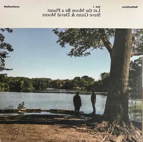 Steve Gunn / David Moore — Reflections Vol. 1: Let The Moon Be A Planet