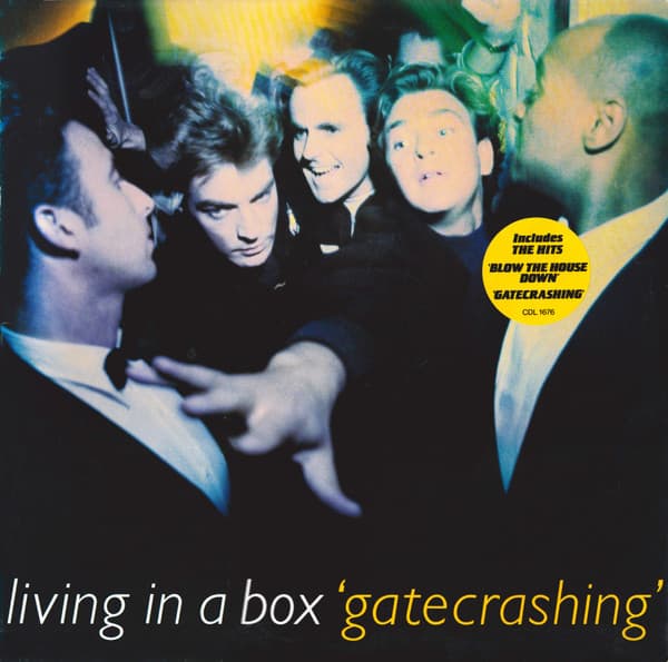 Living In A Box — Gatecrashing