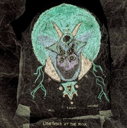 All Them Witches — Lightning at the door