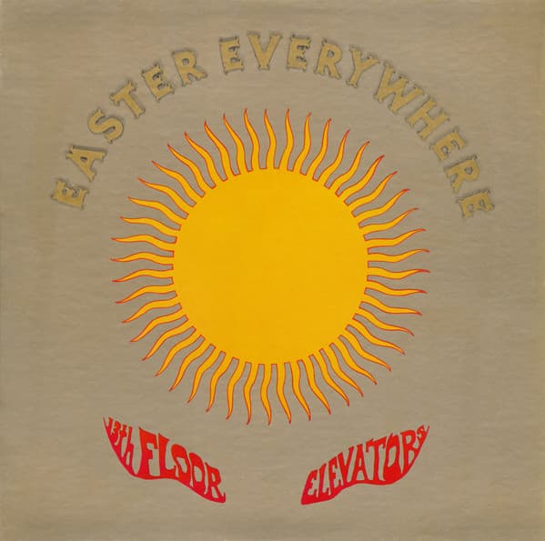 13th Floor Elevators — Easter Everywhere