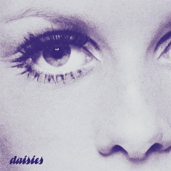 Daisies — What Are You Waiting For?