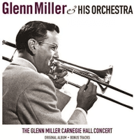 Miller Glenn — Glenn Miller Carnegie Hall Concert