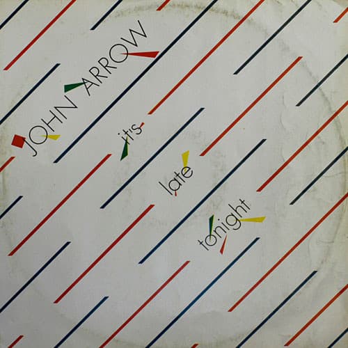 John Arrow — It's Late Tonight