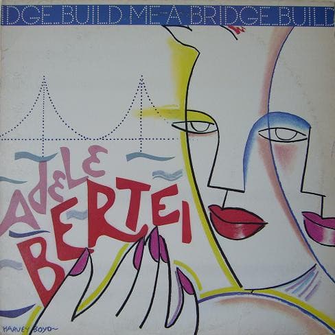 Adele Bertei — Build Me A Bridge