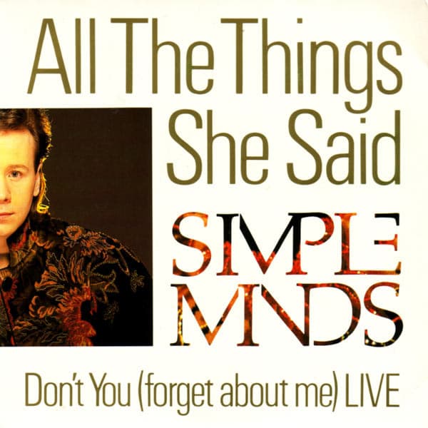 Simple Minds — All The Things She Said / Don't You (Forget About Me) Live