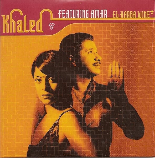 Khaled Featuring Amar — El Harba Wine (Remixes)