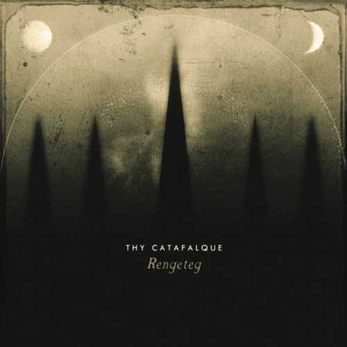Thy Catafalque — Rengeteg