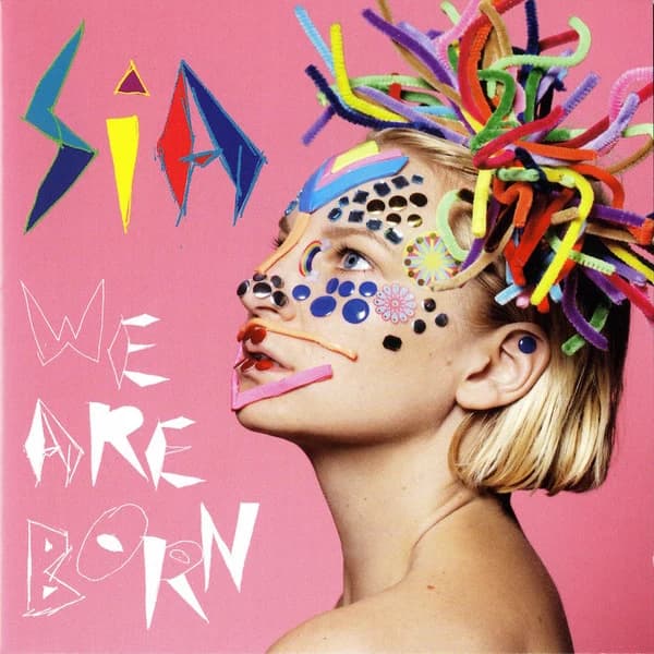 Sia — We Are Born