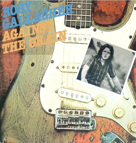 Rory Gallagher — Against The Grain