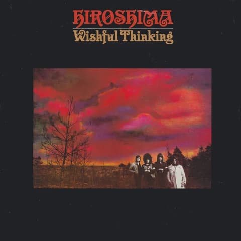 Wishful Thinking — Hiroshima