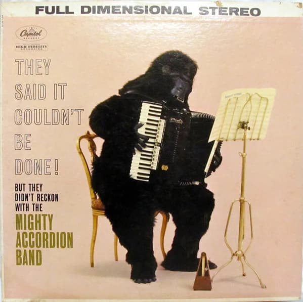 Mighty Accordion Band — They Said It Couldn't Be Done