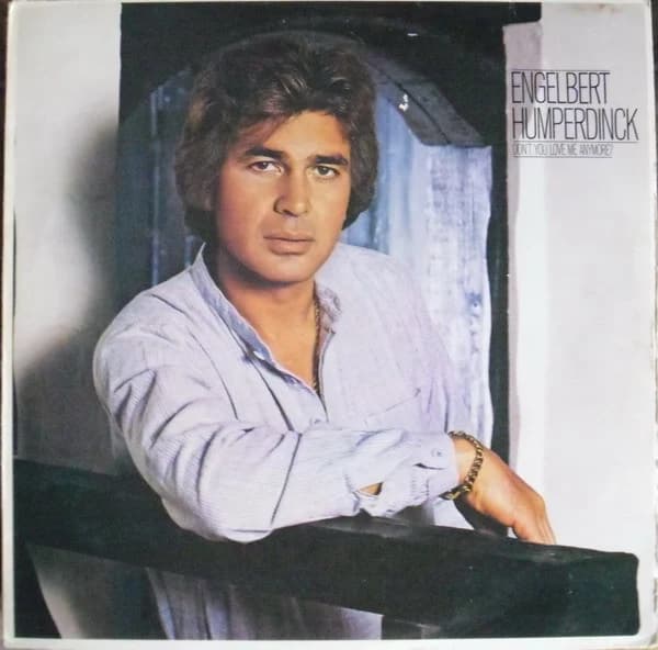 Humperdinck Engelbert — Don't You Love Me Anymore?
