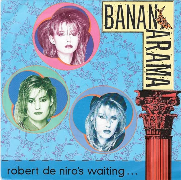 Bananarama — Robert De Niro's Waiting