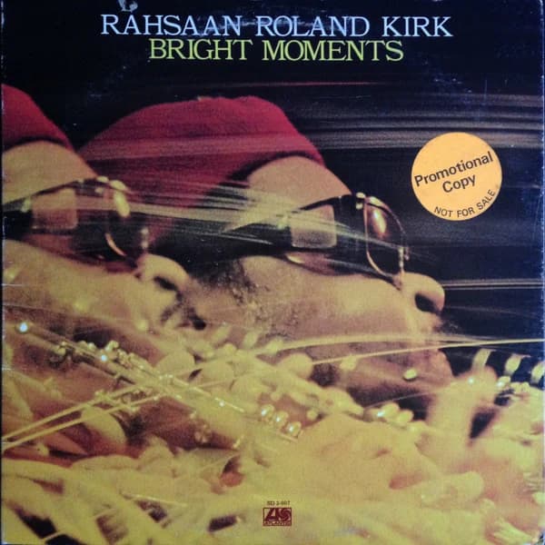 Roland Kirk — Bright Moments