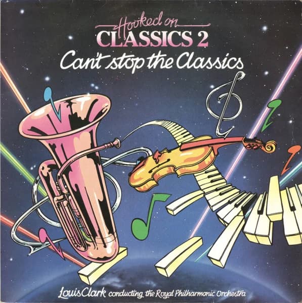 Louis ClarkRoyal Philharmonic Orchestra — Hooked On Classics 2 - Can't Stop The Classics
