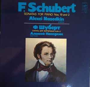 SCHUBERT ALEKSEI NASEDKIN — SONATAS 19 AND 2