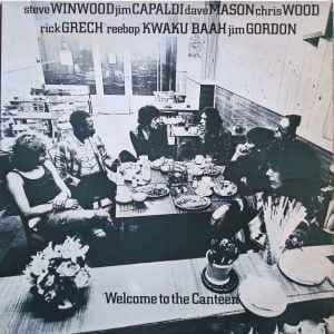 Steve Winwood Jim Capaldi Dave Mason — Welcome To The Canteen