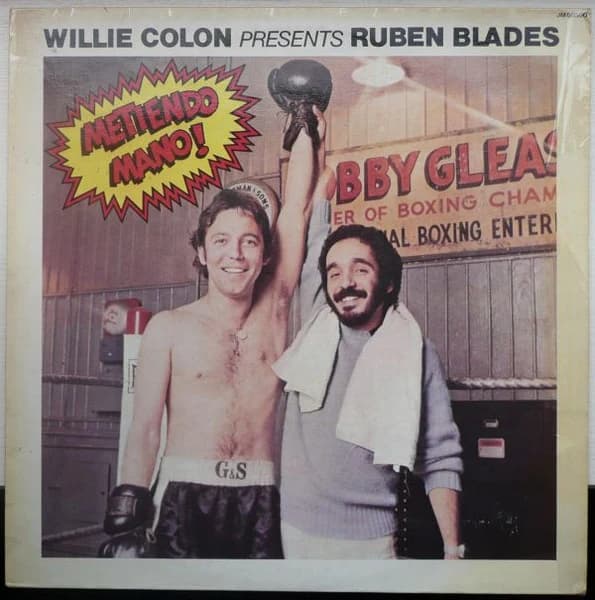 Willie Colón Presents Ruben Blades — Metiendo Mano!