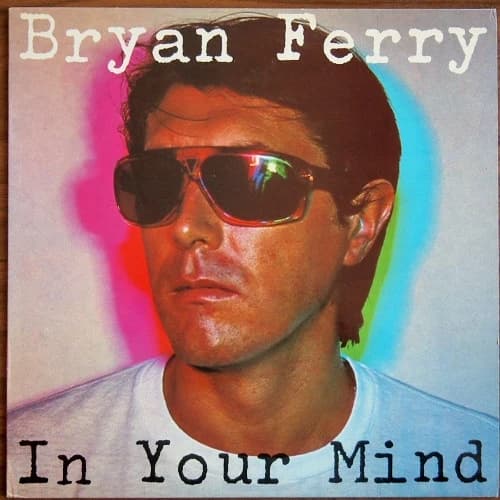 Bryan Ferry — In Your Mind