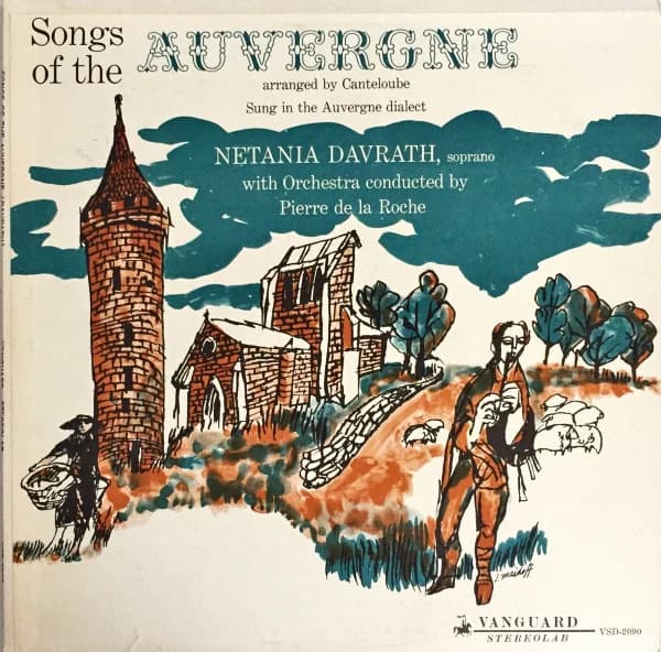 Joseph Canteloube / Netania Davrath / Pierre De La Roche — Songs Of The Auvergne