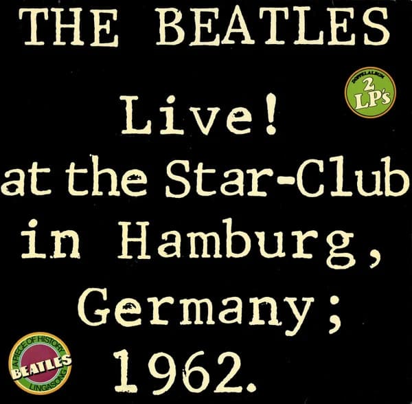 The Beatles — Live! At The Star-Club In Hamburg, Germany; 1962