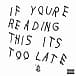 Drake — If You're Reading This It's Too Late