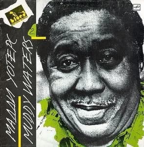 Muddy Waters — Мадди Уотерс