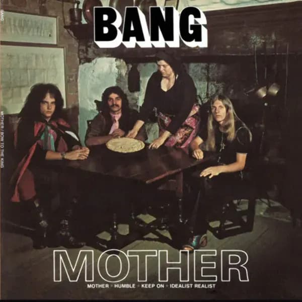 Bang — Mother / Bow To The King