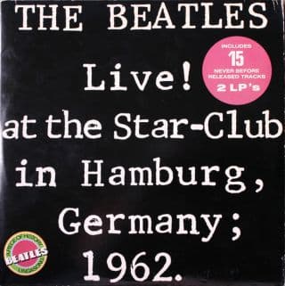 The Beatles — Live! At The Star-Club In Hamburg, Germany; 1962