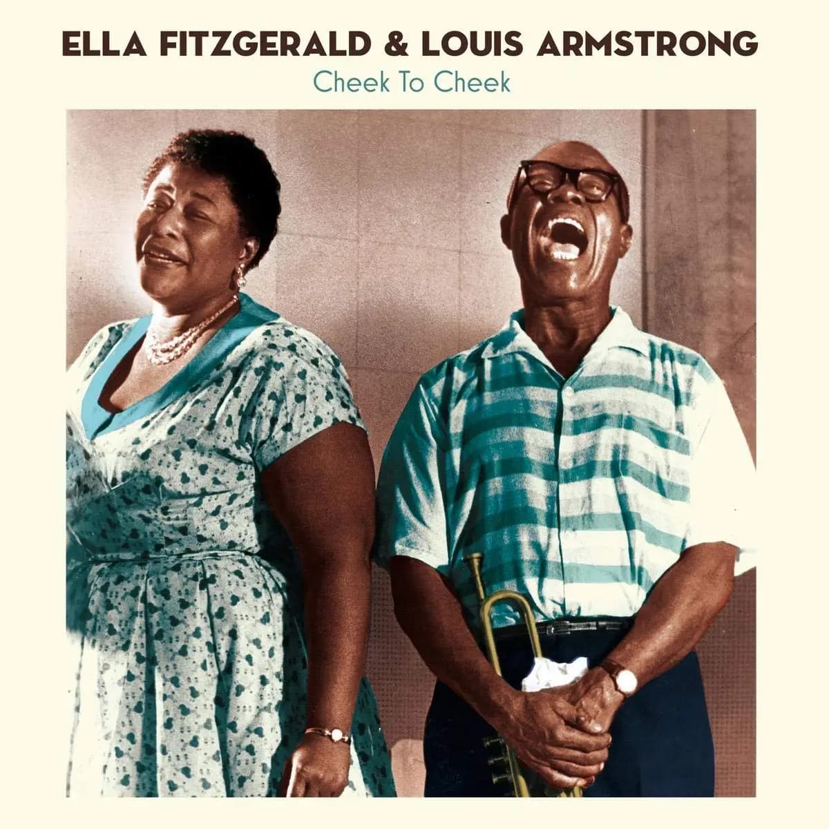 Ella Fitzgerald And Louis Armstrong — Cheek To Cheek