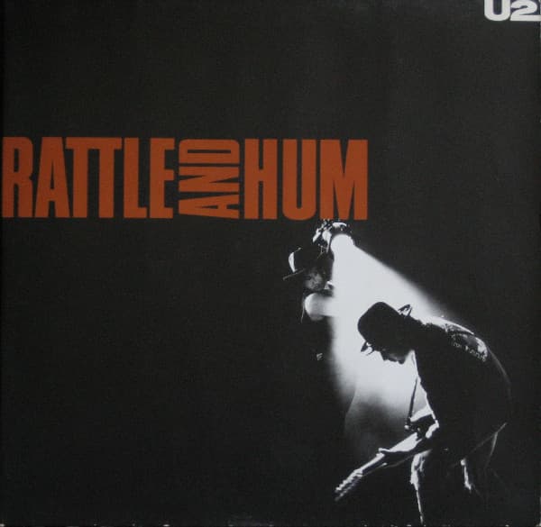 U2 — Rattle And Hum