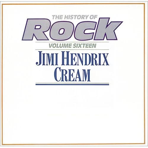 Jimi HendrixCream (2) — The History Of Rock (Volume Sixteen)