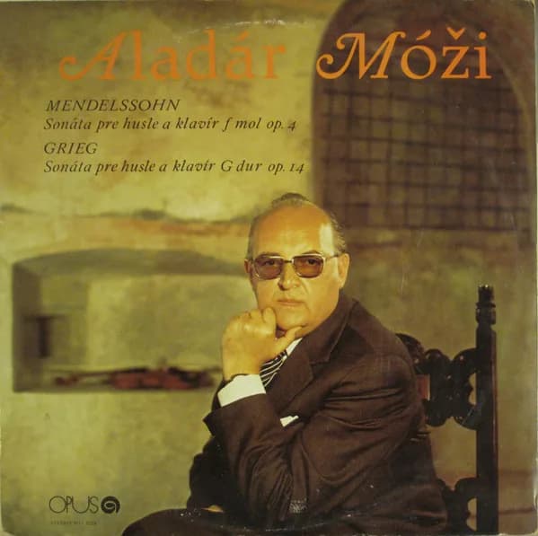 Аладар Мози — Sonata Pre Husle A Klavir F Mol Op. 4 / Sonata Pre Husle A Klavir G Dur Op. 14