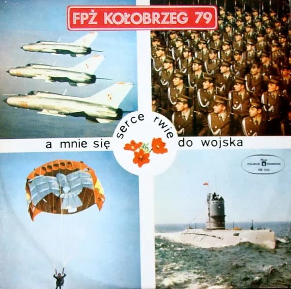 A Mnie Sie Serce Rwie Do Wojska — Kolobrzeg 79