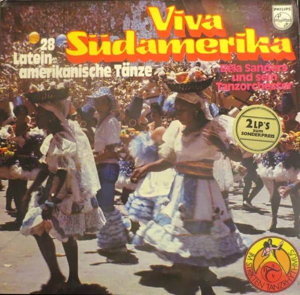 BELA SANDERS UND SEIN TANZORCHESTER — Viva Südamerika - 28 Lateinamerikanische Tänze