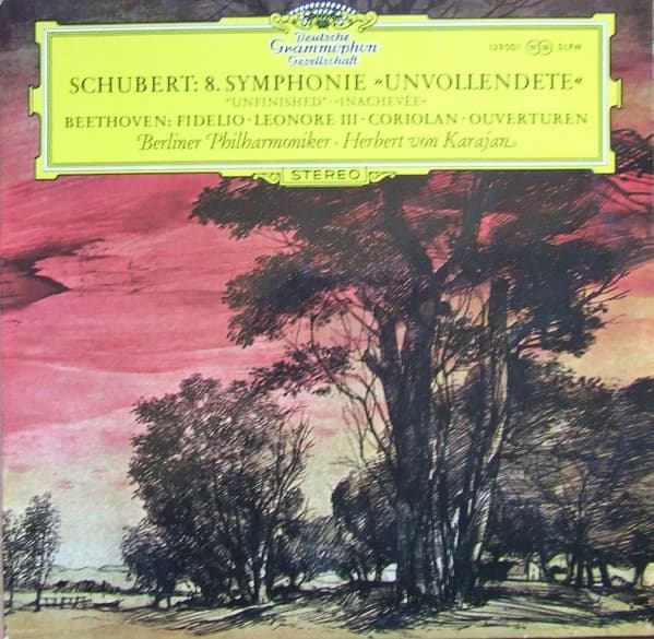 Schubert / Beethoven - Herbert von Karajan — Symphonie Nr. 8 »Unvollendete« / Fidelio · Leonore III · Coriolan (Ouvertüren)