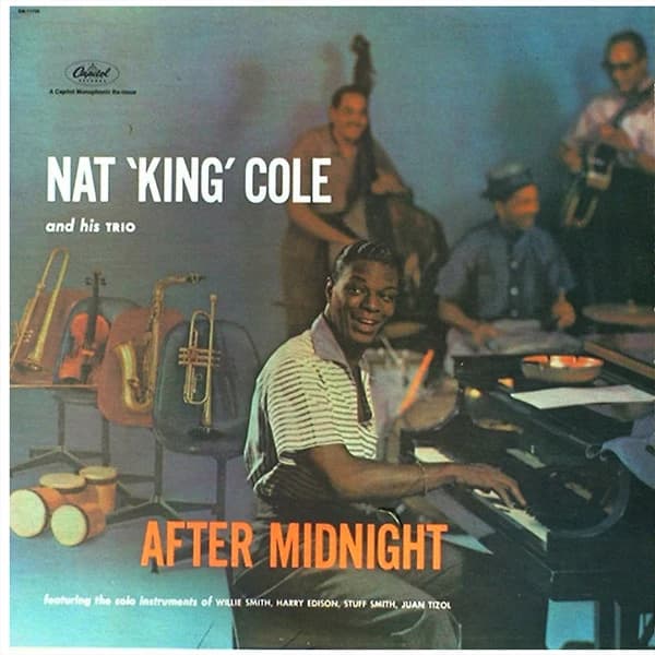 Nat 'King' Cole And His Trio — After Midnight