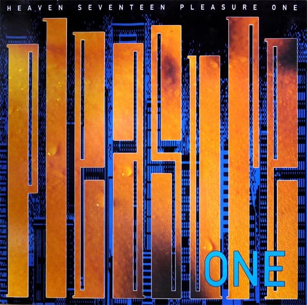 Heaven Seventeen — Pleasure One