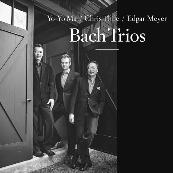 Yo-Yo Ma , Chris Thile , Edgar Meyer — Bach Trios