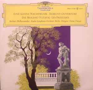 MOZART BEETHOVEN SMETANA LISZT — EINE KLEINE NACHTMUSIK EGMONT-OUVERTURE DIE MOLDAU (VLTAVA) LES PRELUDES