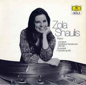 ZOLA SHAULIS — BACH GOLDBERG-VARIATIONEN PROKOFIEFF 7. SONATE