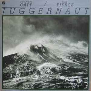 FRANKIE CAPP / NAT PIERCE — JUGGERNAUT