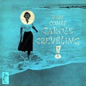Carole Creveling — Here Comes Carole Creveling vol.1