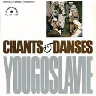 Various — Songs and Dances of Yugoslavia